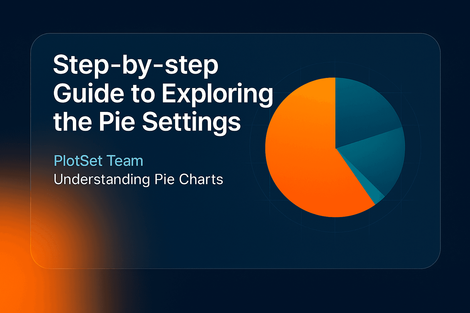 Step-by-step Guide to Exploring the Pie Settings | PlotSet